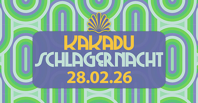 DIE KAKADU SCHLAGERNACHT