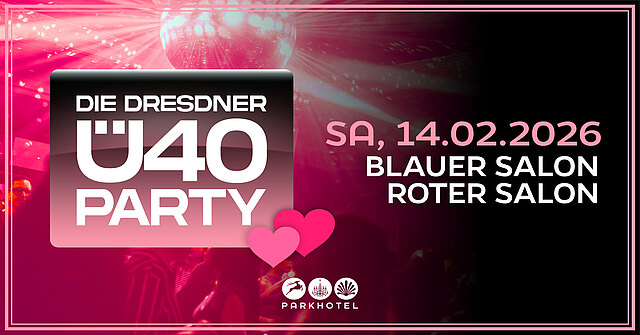 DIE DRESDNER Ü40 PARTY - Feiern auf 2 Floors!