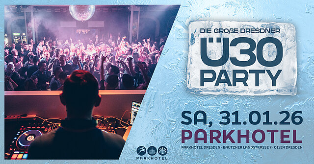 DIE GROßE DRESDNER Ü30 PARTY