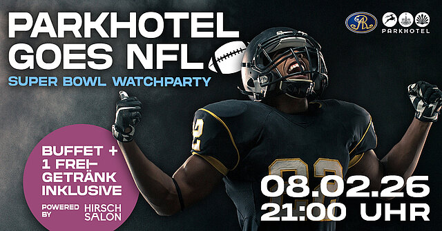 PARKHOTEL GOES NFL - SuperBowl Watchparty 2026