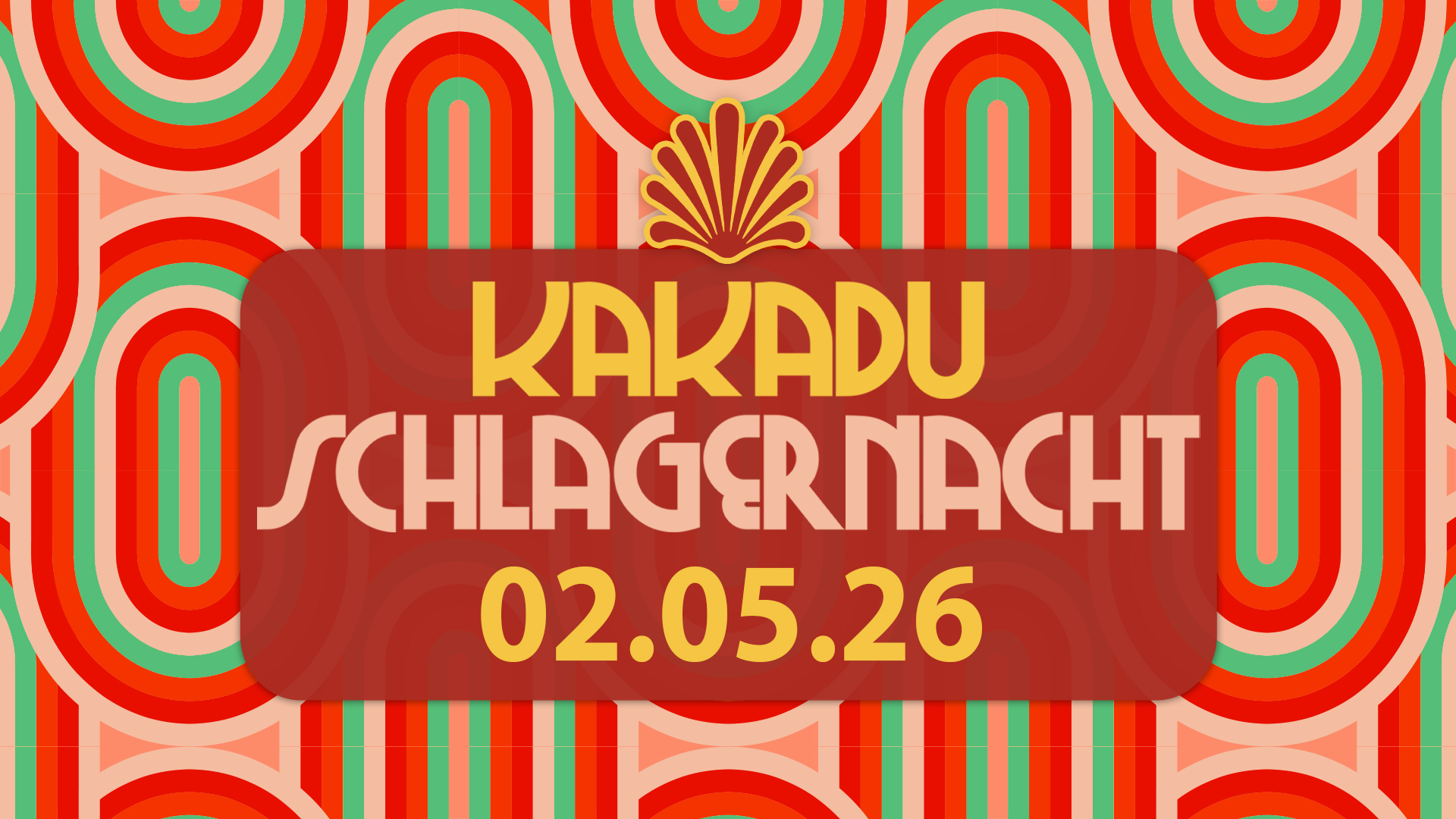 DIE KAKADU SCHLAGERNACHT